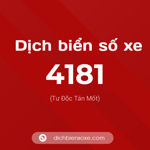 Ý nghĩa biển số xe 4181 là gì?