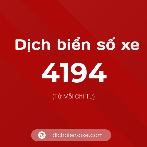 Ý nghĩa biển số xe 4194 là gì?