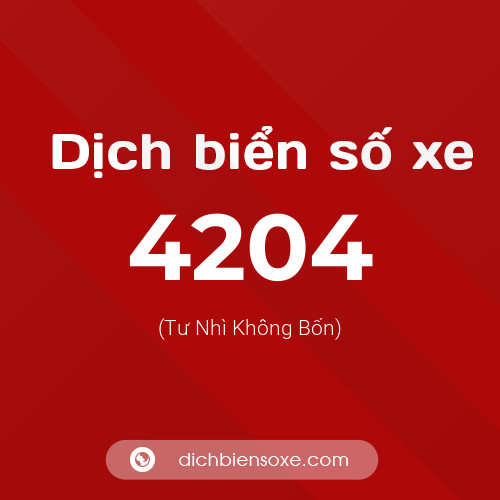 Ý nghĩa biển số xe 4204 là gì?