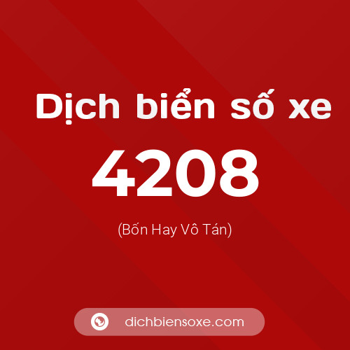 Ý nghĩa biển số xe 4208 là gì?