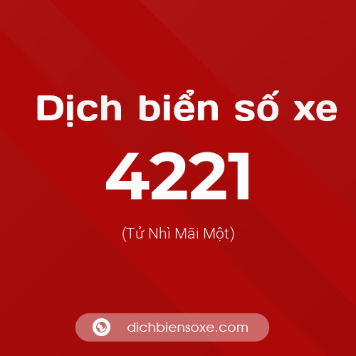 Ý nghĩa biển số xe 4221 là gì?