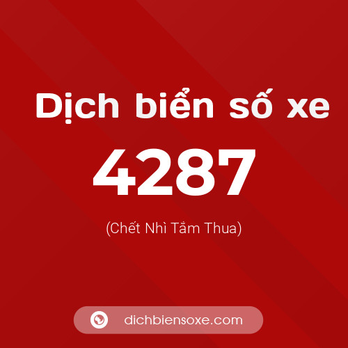 Ý nghĩa biển số xe 4287 là gì?
