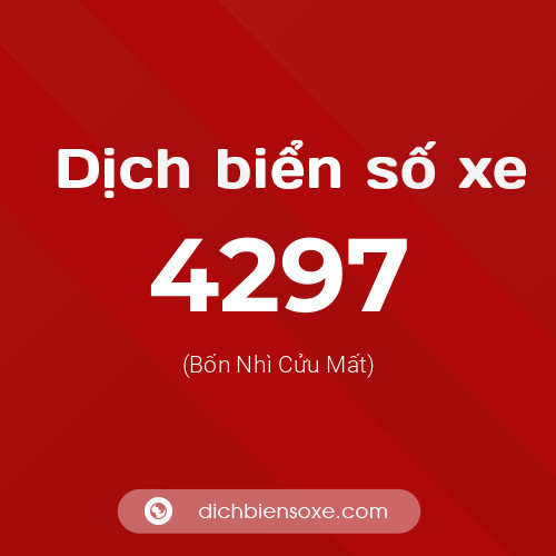 Ý nghĩa biển số xe 4297 là gì?