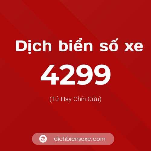 Ý nghĩa biển số xe 4299 là gì?