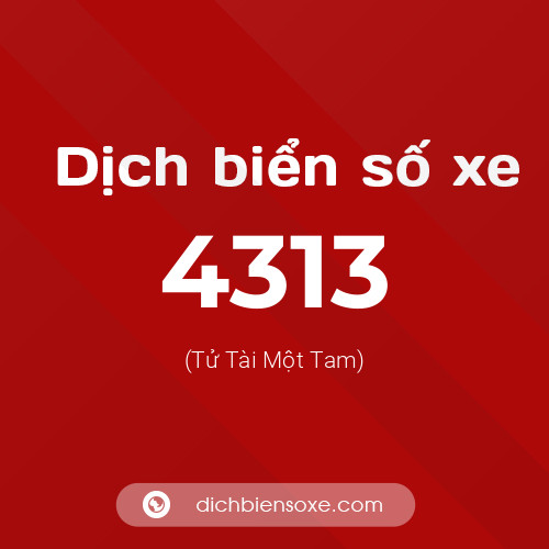 Ý nghĩa biển số xe 4313 là gì?