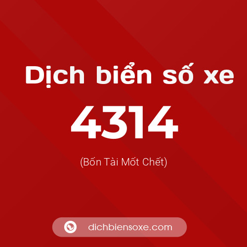 Ý nghĩa biển số xe 4314 là gì?