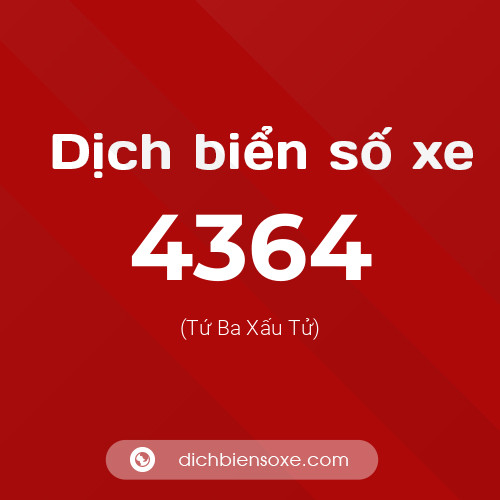 Ý nghĩa biển số xe 4364 là gì?