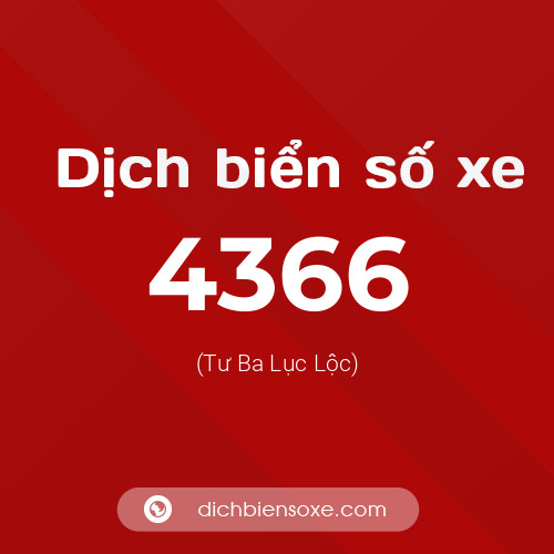 Ý nghĩa biển số xe 4366 là gì?