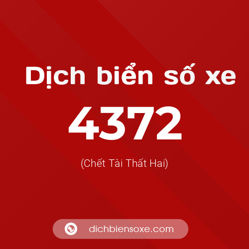 Ý nghĩa biển số xe 4372 là gì?