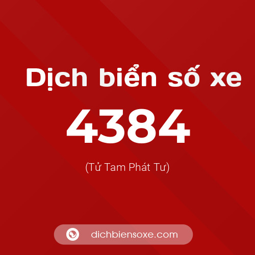Ý nghĩa biển số xe 4384 là gì?