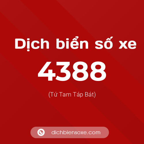 Ý nghĩa biển số xe 4388 là gì?