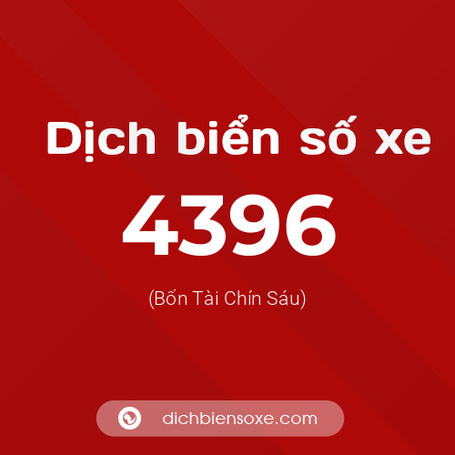 Ý nghĩa biển số xe 4396 là gì?