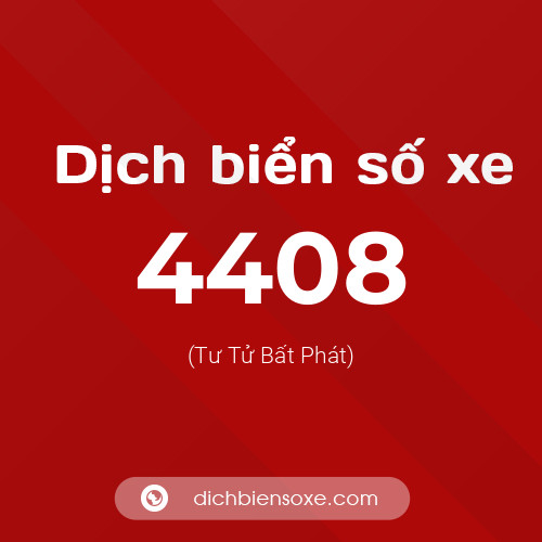 Ý nghĩa biển số xe 4408 là gì?
