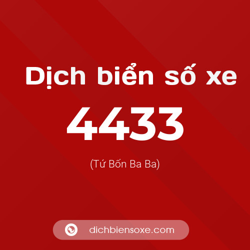Ý nghĩa biển số xe 4433 là gì?