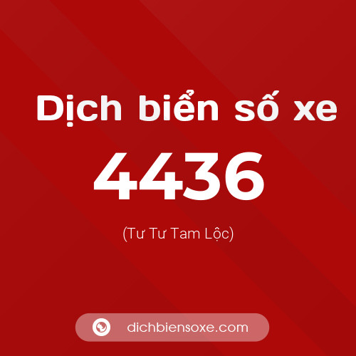 Ý nghĩa biển số xe 4436 là gì?