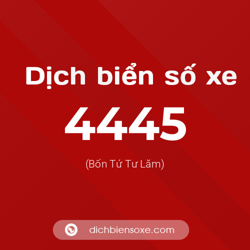 Ý nghĩa biển số xe 4445 là gì?