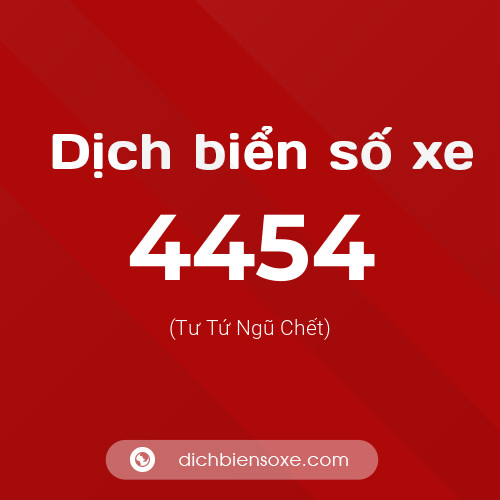 Ý nghĩa biển số xe 4454 là gì?