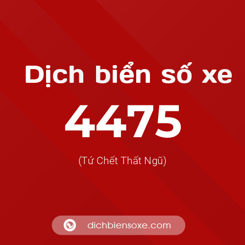 Ý nghĩa biển số xe 4475 là gì?