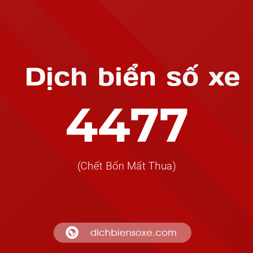 Ý nghĩa biển số xe 4477 là gì?