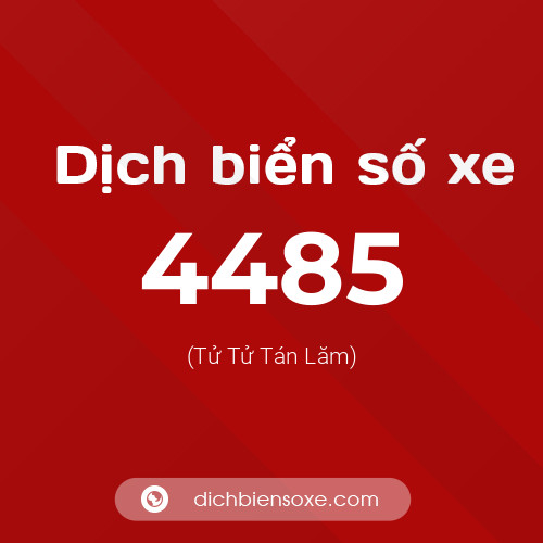 Ý nghĩa biển số xe 4485 là gì?