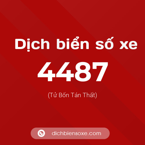 Ý nghĩa biển số xe 4487 là gì?