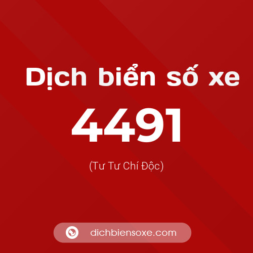 Ý nghĩa biển số xe 4491 là gì?