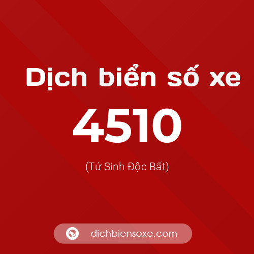 Ý nghĩa biển số xe 4510 là gì?