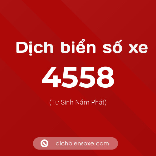 Ý nghĩa biển số xe 4558 là gì?