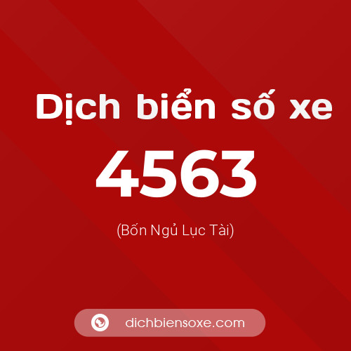 Ý nghĩa biển số xe 4563 là gì?
