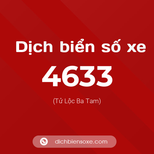 Ý nghĩa biển số xe 4633 là gì?