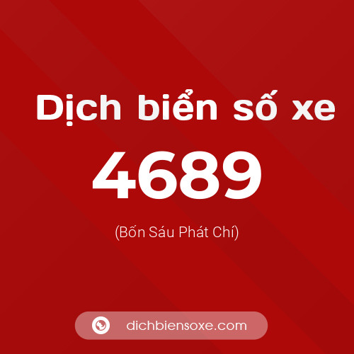 Ý nghĩa biển số xe 4689 là gì?
