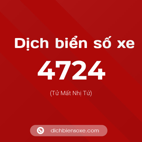 Ý nghĩa biển số xe 4724 là gì?