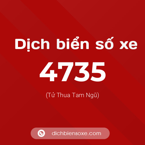 Ý nghĩa biển số xe 4735 là gì?