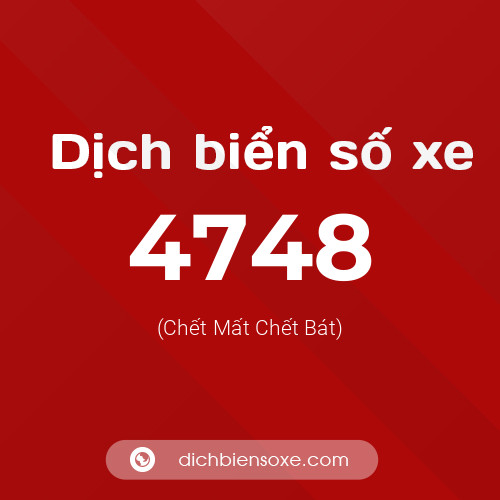 Ý nghĩa biển số xe 4748 là gì?