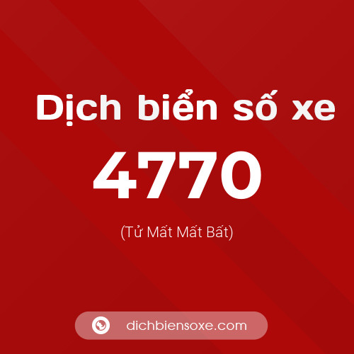 Ý nghĩa biển số xe 4770 là gì?