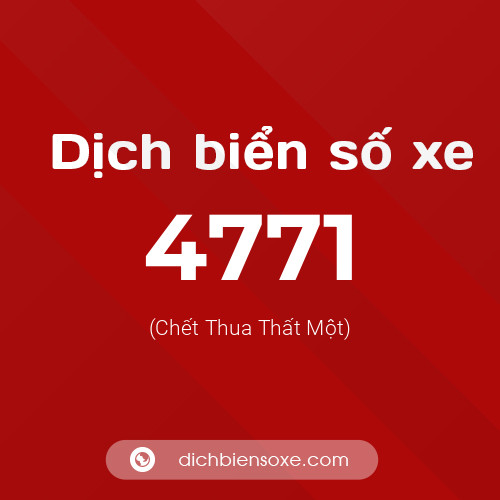 Ý nghĩa biển số xe 4771 là gì?