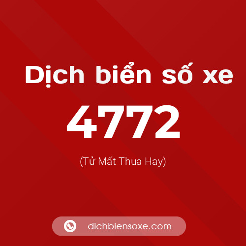 Ý nghĩa biển số xe 4772 là gì?