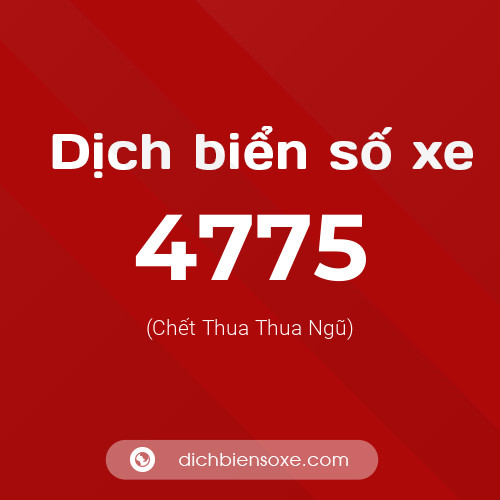Ý nghĩa biển số xe 4775 là gì?
