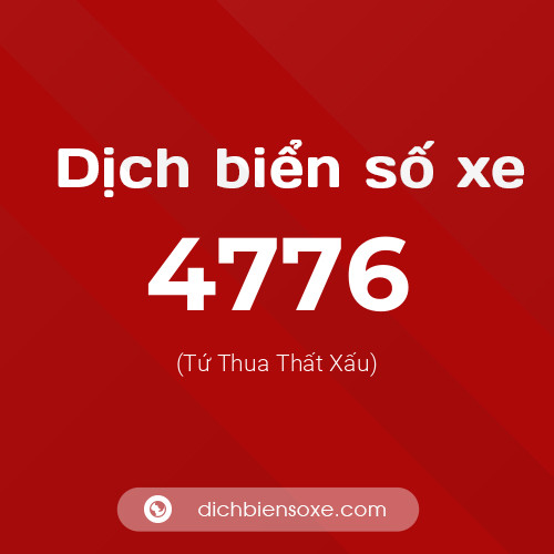 Ý nghĩa biển số xe 4776 là gì?