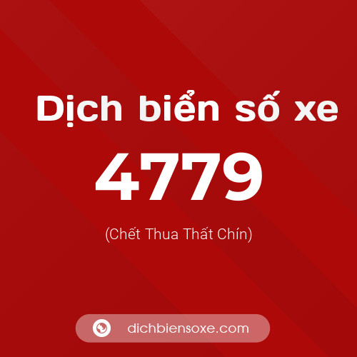 Ý nghĩa biển số xe 4779 là gì?