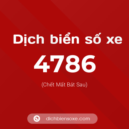 Ý nghĩa biển số xe 4786 là gì?