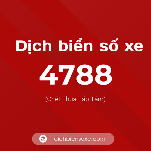 Ý nghĩa biển số xe 4788 là gì?