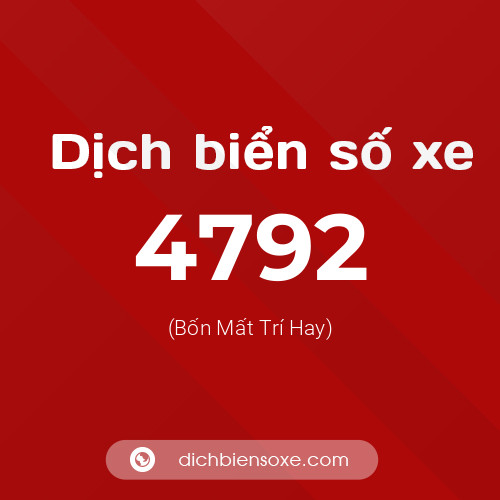 Ý nghĩa biển số xe 4792 là gì?