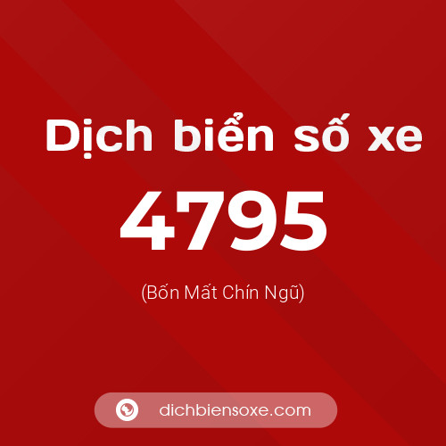 Ý nghĩa biển số xe 4795 là gì?