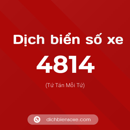 Ý nghĩa biển số xe 4814 là gì?