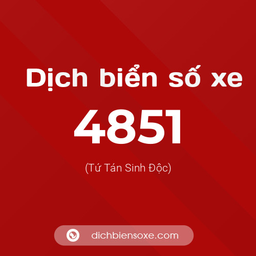 Ý nghĩa biển số xe 4851 là gì?