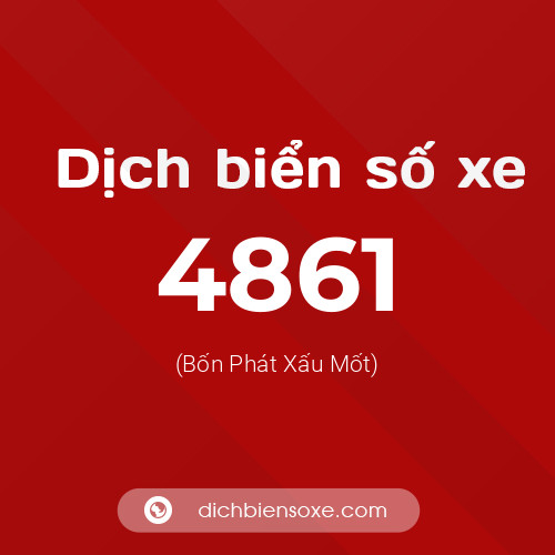 Ý nghĩa biển số xe 4861 là gì?