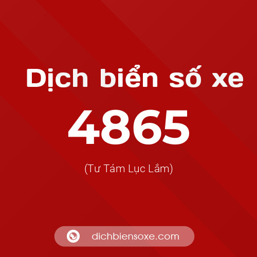 Ý nghĩa biển số xe 4865 là gì?