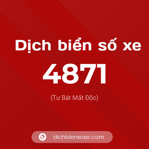 Ý nghĩa biển số xe 4871 là gì?