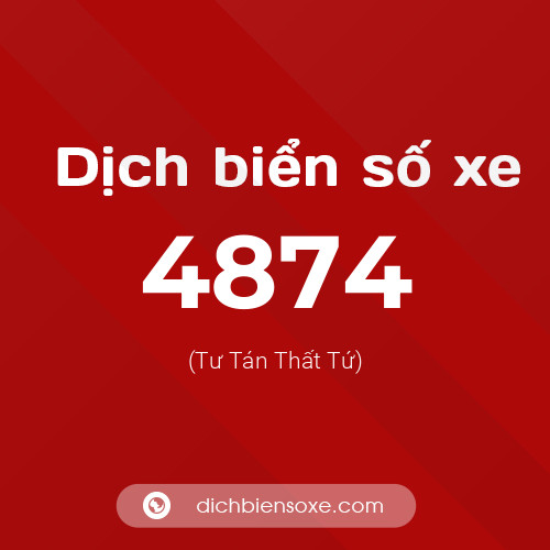 Ý nghĩa biển số xe 4874 là gì?